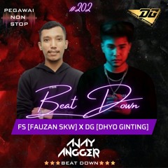 BeaT Down - ( AJAY ANGGER X FAUZAN SKW X DHYO GINTING ) #SUPERDUPEREXP$$