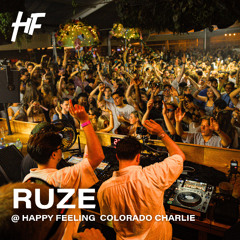 RUZE @ Happy Feelings Colorado Charlie | 18-06-25