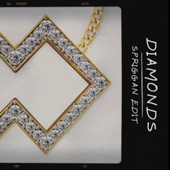 DIAMONDS (SPRIGGAN EDIT)