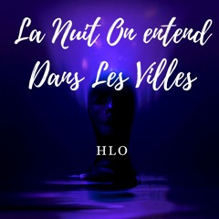 La Nuit On Entend Dans Les Villes