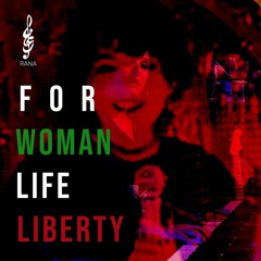 For Woman Life Liberty - رعنا منصور آهنگ برای