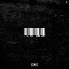 I Do Not Fear You Prod fin9k & MarzOTB