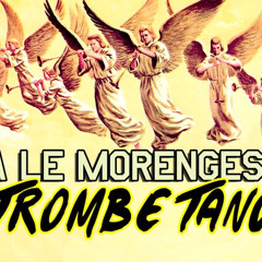 A Le Morengesa Terombetang