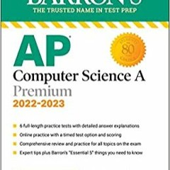 [PDF] ⚡️ DOWNLOAD AP Computer Science A Premium, 2022-2023: 6 Practice Tests + Comprehensive Review