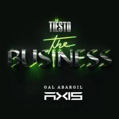 Gal Abargil - T.i.ë.s.t.o - Busin3ss - Axis Mash