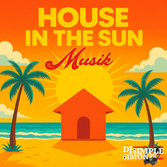 House in the Sun ☀️  (Soulful Vocal House Mix)