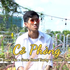 Cô Phòng - Honest Trương Cover