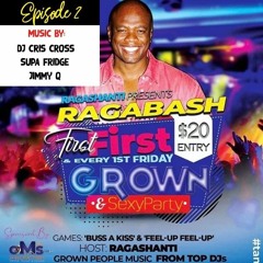 RagaBash ...FIRST FRIDAYS Ep.2 ..March 6th ,2020  - Raga,  DjCris Cross , Jimmy Q , Supa Fridge