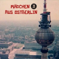 Mädchen Aus Ostberlin - Talstrasse 3-5 Mix