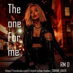 the one for me