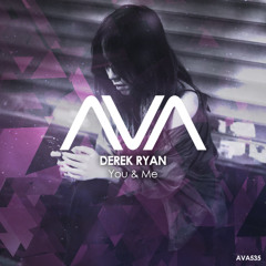 AVA535 - Derek Ryan - You & Me