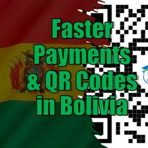 Stream episode The Success Faster Payments & QR Codes in Bolivia by The