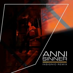 ANNI - Sinner (Insignio Remix) FREE DOWNLOAD
