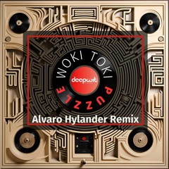 Woki Toki - Puzzle (Alvaro Hylander Remix)