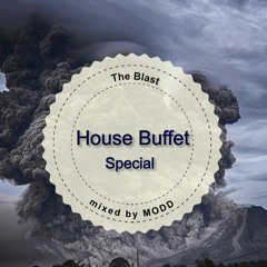 House Buffet Special - The Blast -- mixed by MODD