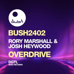 Overdrive (Original Mix) - Rory Marshall, Josh Heywood