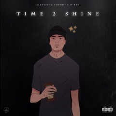 D - Rah - Time 2 Shine (Official Music Video)