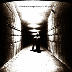 i only fuck you to help silence the voices.