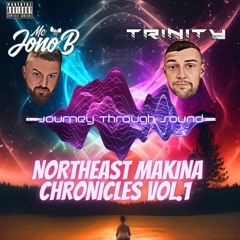 NORTHEAST MAKINA CHRONICLES VOL.1 // Trinity Jono - Resident Sessions