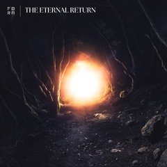 THE ETERNAL RETURN
