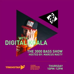 The 3000 Bass Show 007 w/ kyogre & Digital Koala [Trickstar Radio]
