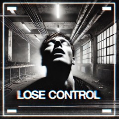 FREE DL - LOSE CONTROL