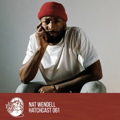 Hatchcast 061 - Nat Wendell