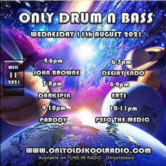Only Oldskool Radio - Drum & Bass Wednesday's 11th August 2021