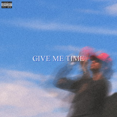 Give Me Time
