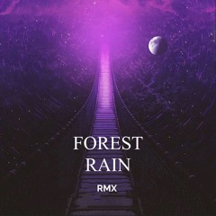 Forest Rain Rmx