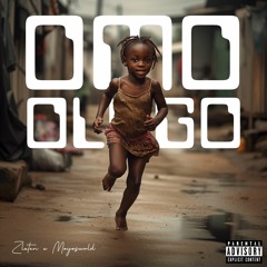 OMO OLOGO (Zlatan x Moyoswrld)