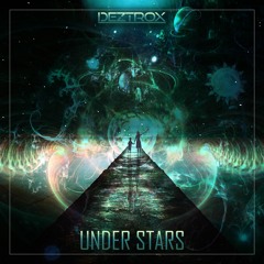 Deztrox - Under Stars (Radio Edit) [Free Download]
