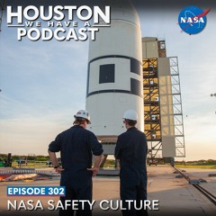 Houston We Have a Podcast: NASA Safety Culture
