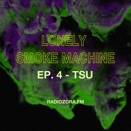 TSU | Lonely Some Machine Ep. 4 | 08/02/2022