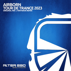 Airborn - Tour De Trance 2023 (Maywave Remix)