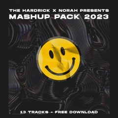 Hardrick x Norah - EDM Mashup Pack 2023 (FREE DOWNLOAD)
