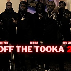 Chief keef - Off The Tooka (Pt. 2) (ft. Lil Durk, King Von)