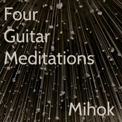 Four Guitar Meditations