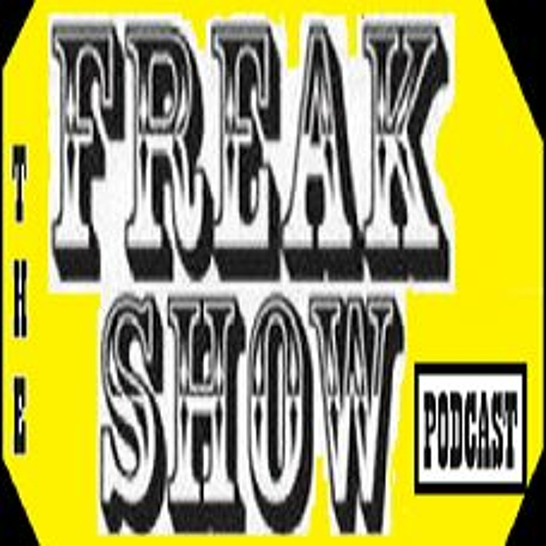 Stream The Freak Show Podcast: Vol 2 Ep 93: June Check-in 06052026 by ...