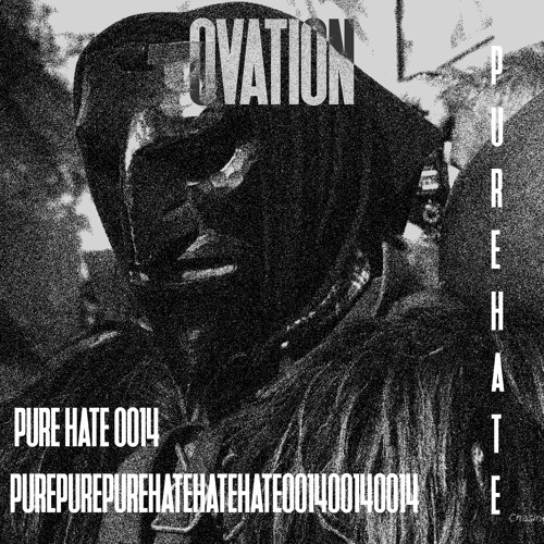OVATION - PUREHATEPODCAST0014[PHP0014]