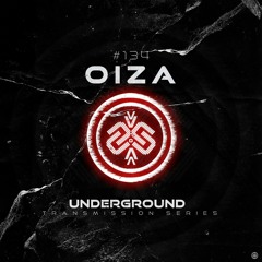 OIZA I Underground - ТЯΛЛSMłSSłФЛ CXXXIV