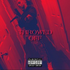 Throwed Off [Prod. By DiegoBans]