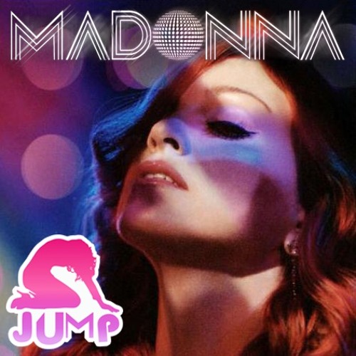 Madonna - Jump (TAJ X Tony Moran Bootleg) "BUY" = Free download