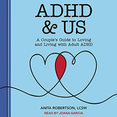 [FREE] KINDLE 📝 ADHD & Us: A Couple's Guide to Loving and Living With Adult ADHD by