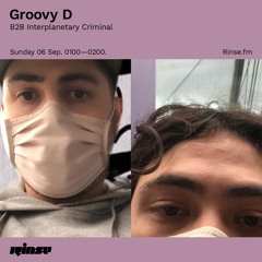 Groovy D B2B Interplanetary Criminal - 06 September 2020