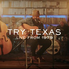 Larry Fleet - Try Texas (Live From 1979)