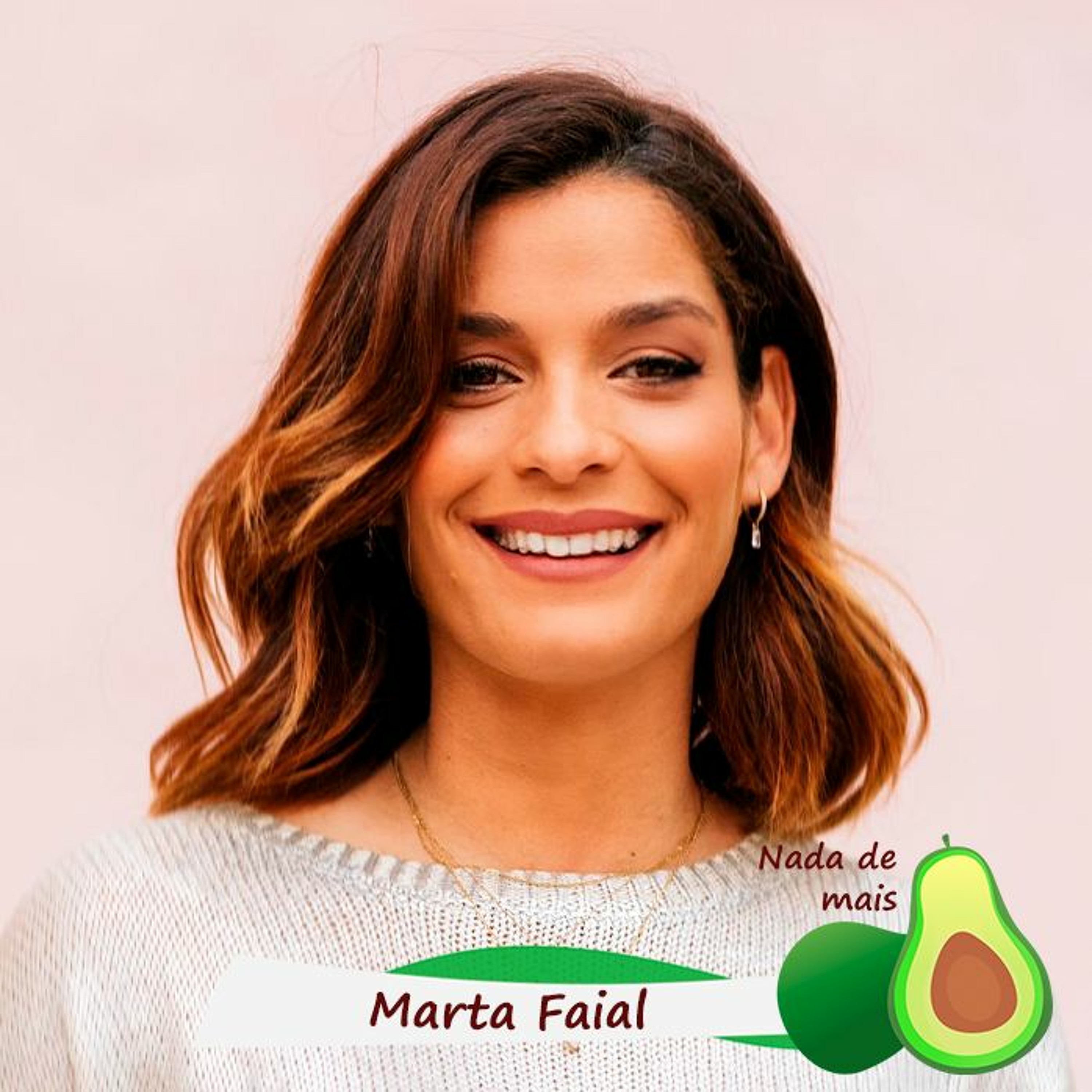 Nada de mais #3.63 - Marta Faial