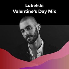 Lubelski Valentine's Day Mix