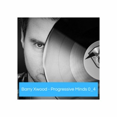 Barry Xwood - Progressive Minds 0_4