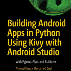 download KINDLE 📍 Building Android Apps in Python Using Kivy with Android Studio: Wi